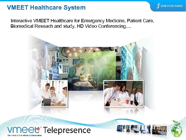 VMEET Healthcare System Interactive VMEET Healthcare for Emergency Medicine, Patient Care, Biomedical Reseach and