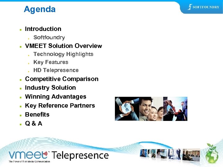 Agenda n Introduction n n VMEET Solution Overview n n n n n Softfoundry