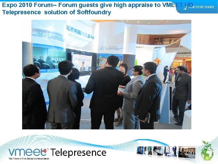 Expo 2010 Forum-- Forum guests give high appraise to VMEET HD Telepresence solution of