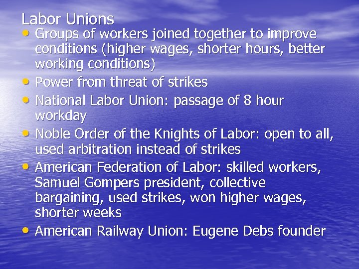 Labor Unions • Groups of workers joined together to improve • • • conditions