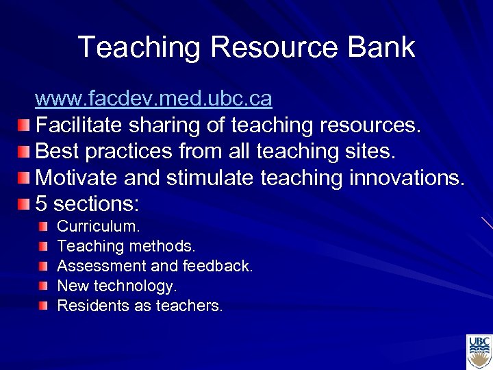 Teaching Resource Bank www. facdev. med. ubc. ca Facilitate sharing of teaching resources. Best