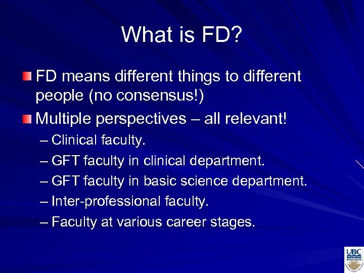What is FD? FD means different things to different people (no consensus!) Multiple perspectives