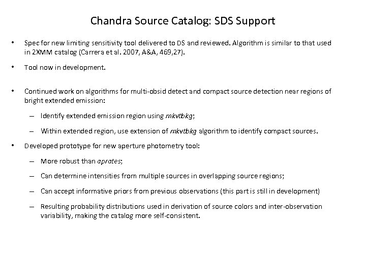 Chandra Source Catalog: SDS Support • Spec for new limiting sensitivity tool delivered to
