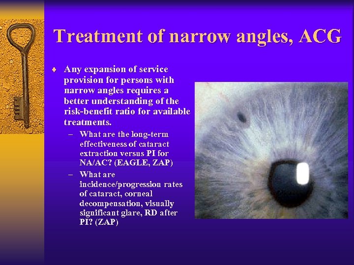 Treatment of narrow angles, ACG ¨ Any expansion of service provision for persons with