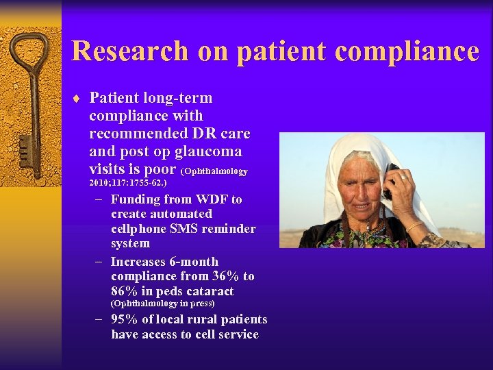 Research on patient compliance ¨ Patient long-term compliance with recommended DR care and post