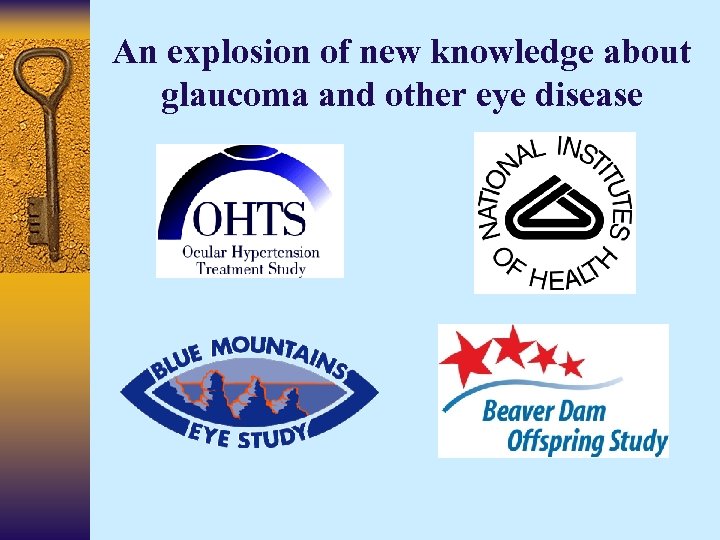 An explosion of new knowledge about glaucoma and other eye disease 