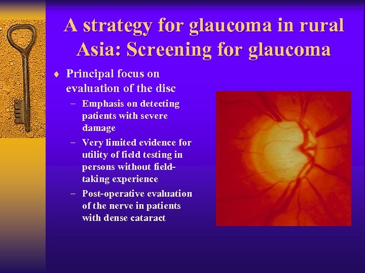 A strategy for glaucoma in rural Asia: Screening for glaucoma ¨ Principal focus on