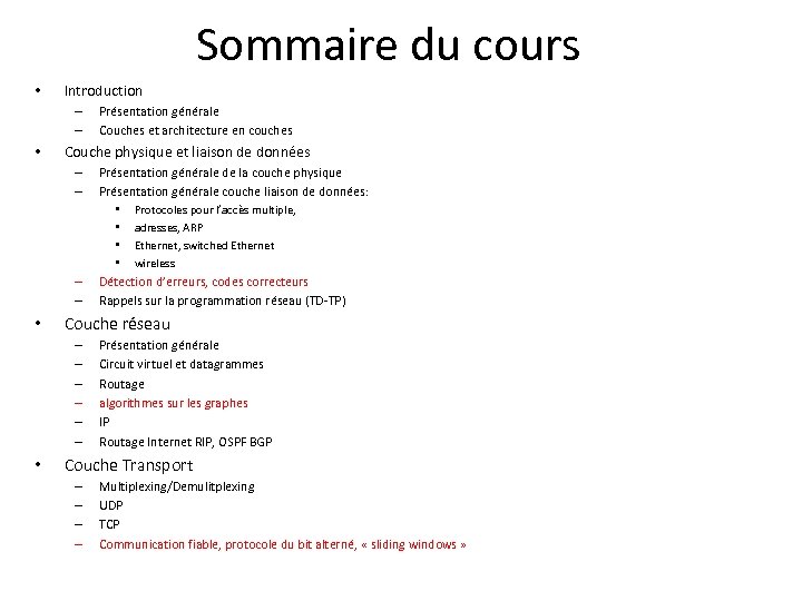 Sommaire du cours • Introduction – – • Couche physique et liaison de données
