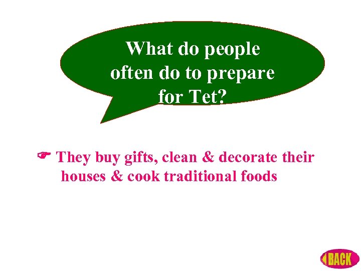 What do people often do to prepare for Tet? They buy gifts, clean &