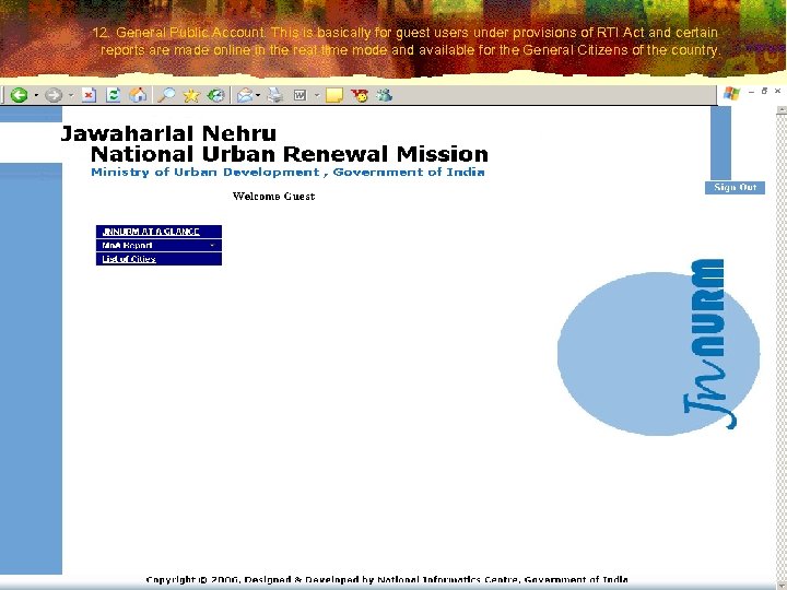 12. General Public Account. This is basically for guest users under provisions of RTI