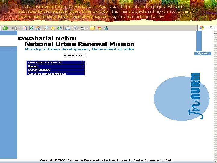 2. City Development Plan (CDP) Appraisal Agencies: They evaluate the project, which is submitted
