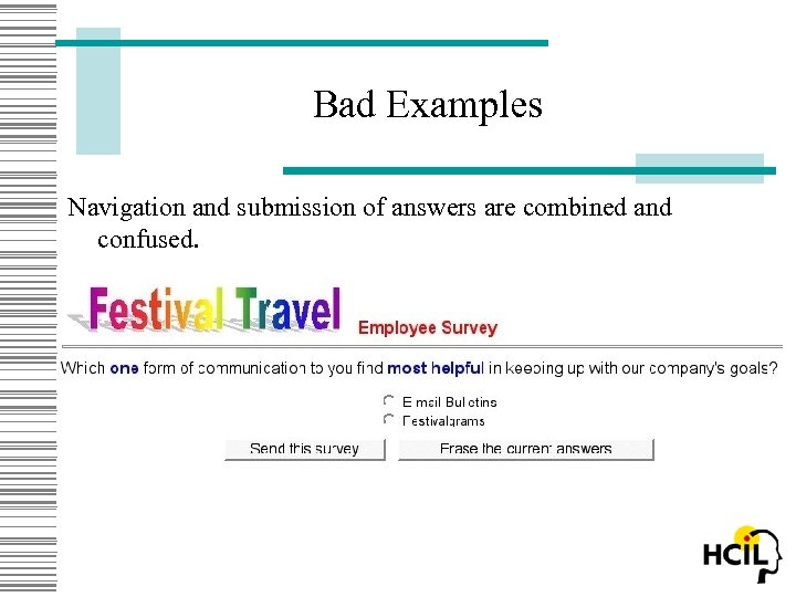 Bad Examples Navigation and submission of answers are combined and confused. 