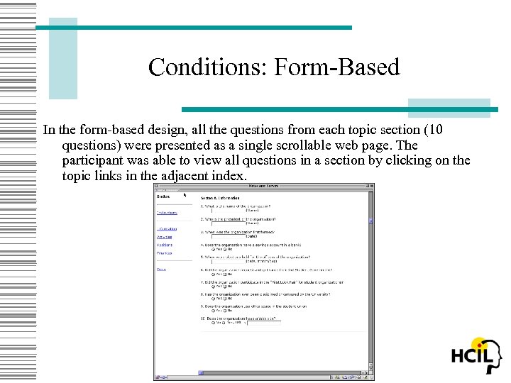 Conditions: Form-Based In the form-based design, all the questions from each topic section (10