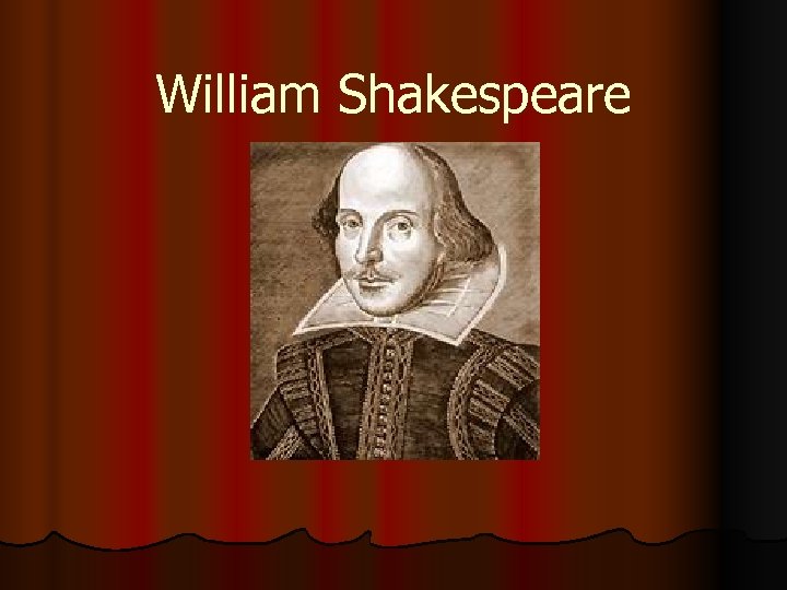 William Shakespeare 