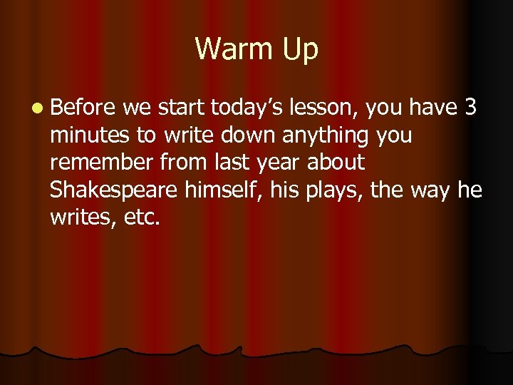 Warm Up l Before we start today’s lesson, you have 3 minutes to write