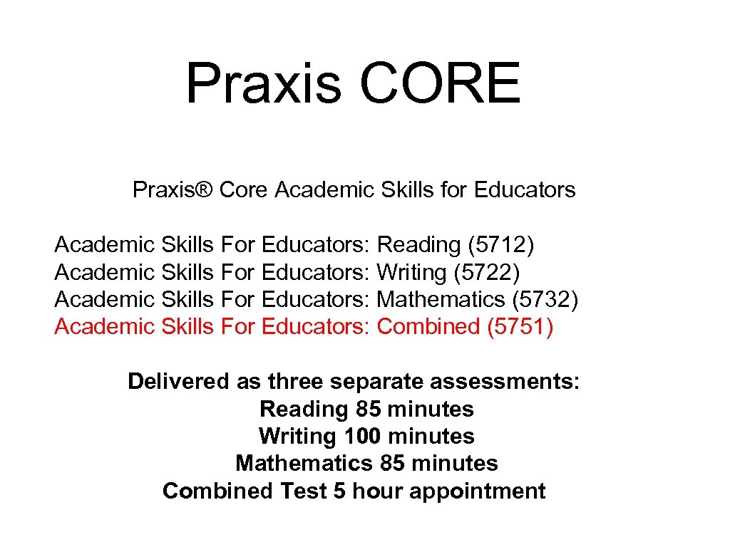 Praxis CORE Praxis® Core Academic Skills for Educators Academic Skills For Educators: Reading (5712)