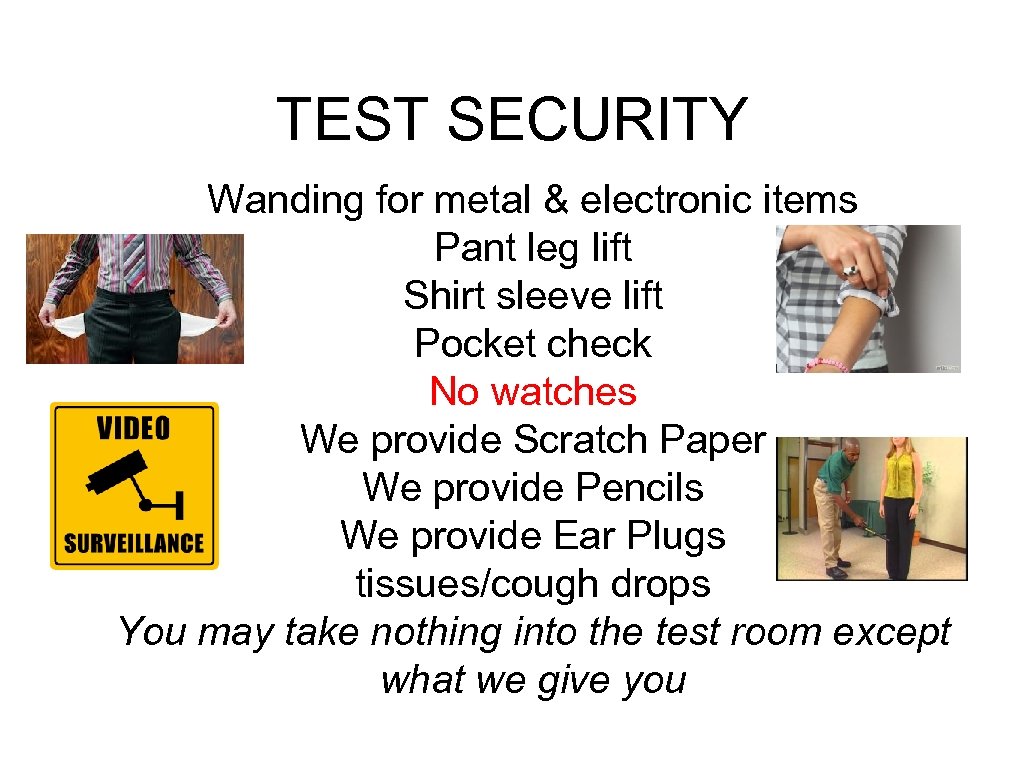 TEST SECURITY Wanding for metal & electronic items Pant leg lift Shirt sleeve lift