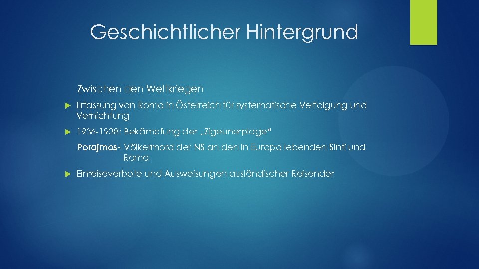 Geschichtlicher Hintergrund Zwischen den Weltkriegen Erfassung von Roma in Österreich für systematische Verfolgung und