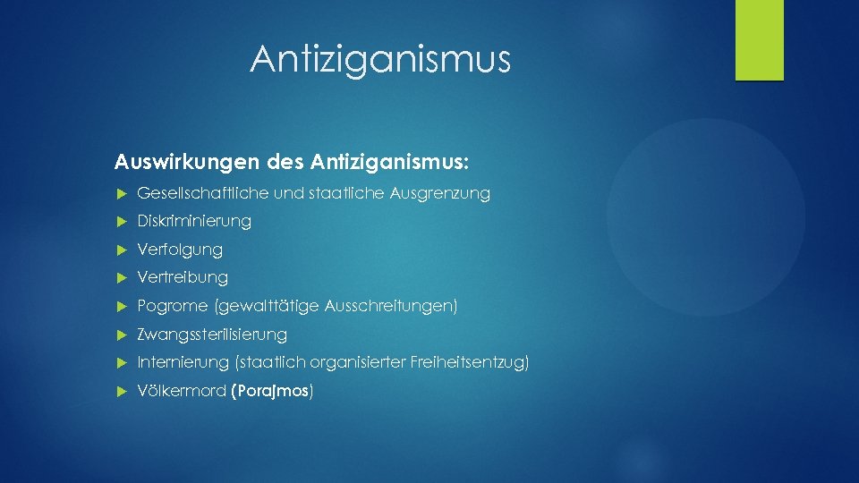 Antiziganismus Auswirkungen des Antiziganismus: Gesellschaftliche und staatliche Ausgrenzung Diskriminierung Verfolgung Vertreibung Pogrome (gewalttätige Ausschreitungen)
