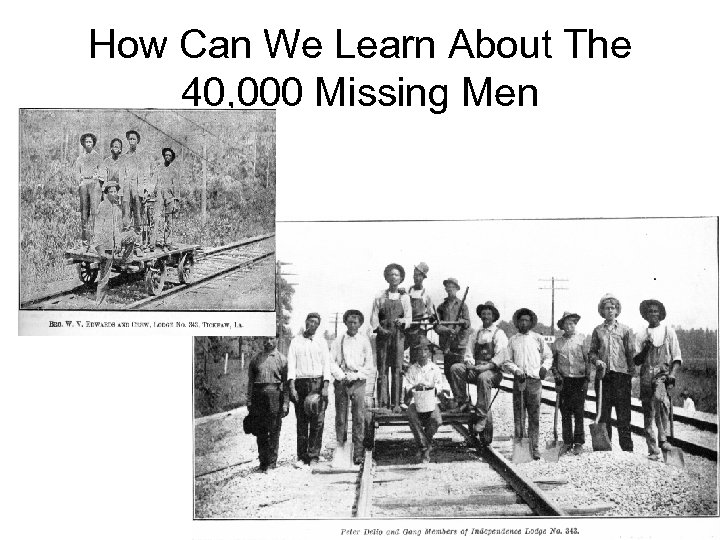 How Can We Learn About The 40, 000 Missing Men 