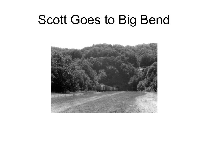 Scott Goes to Big Bend 
