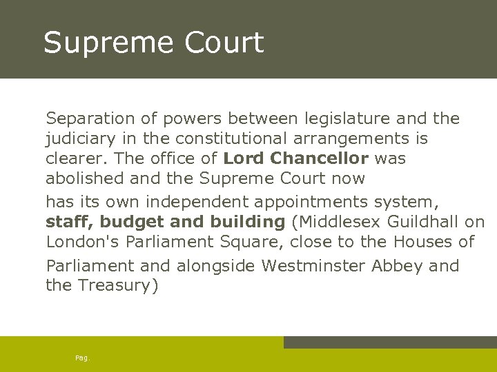 Supreme Court Separation of powers between legislature and the judiciary in the constitutional arrangements