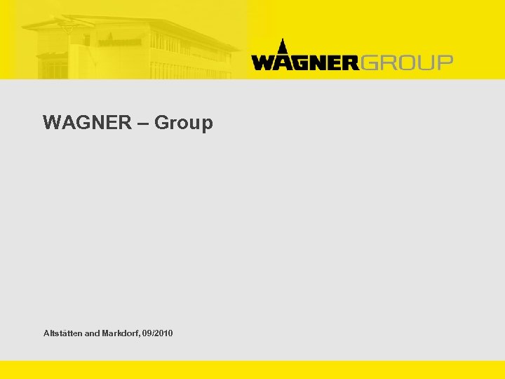 WAGNER – Group Altstätten and Markdorf, 09/2010 