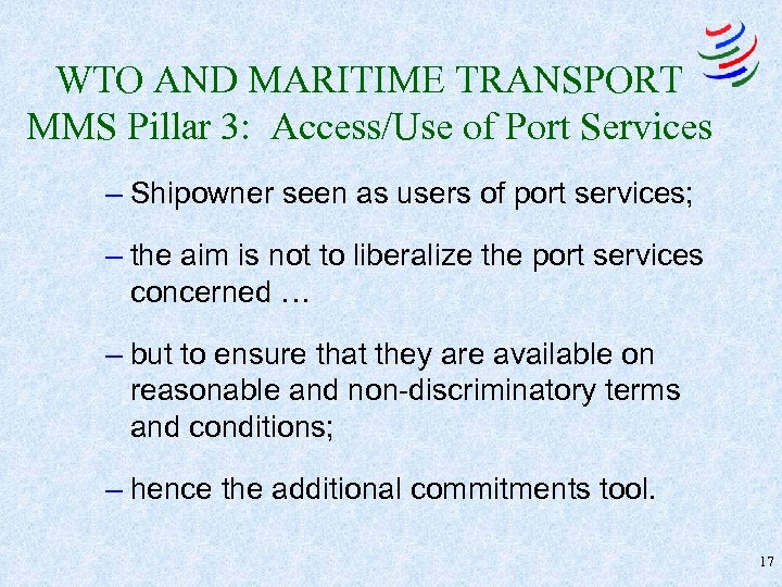 WTO AND MARITIME TRANSPORT MMS Pillar 3: Access/Use of Port Services – Shipowner seen