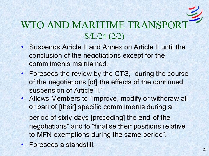 WTO AND MARITIME TRANSPORT S/L/24 (2/2) • Suspends Article II and Annex on Article