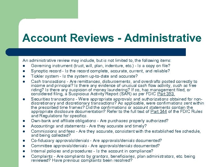 Account Reviews - Administrative An administrative review may include, but is not limited to,