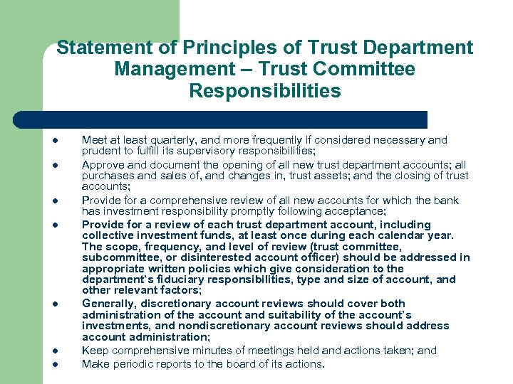 Statement of Principles of Trust Department Management – Trust Committee Responsibilities l l l