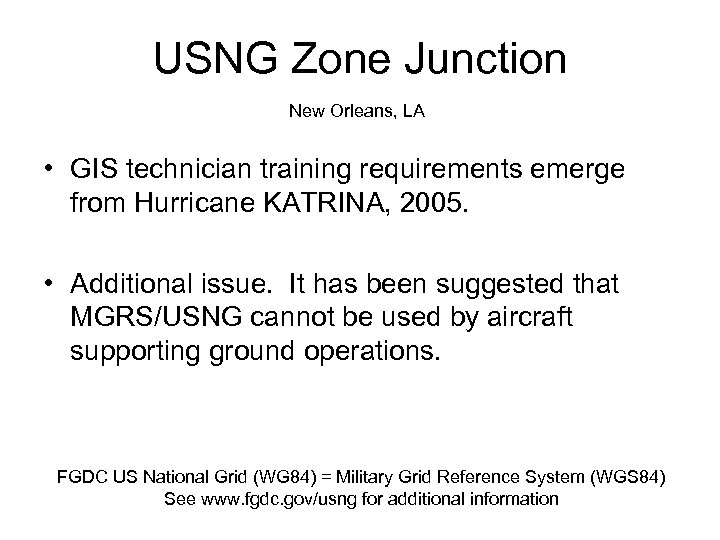 USNG Zone Junction New Orleans, LA • GIS technician training requirements emerge from Hurricane