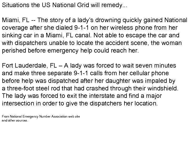 Situations the US National Grid will remedy. . . Miami, FL -- The story