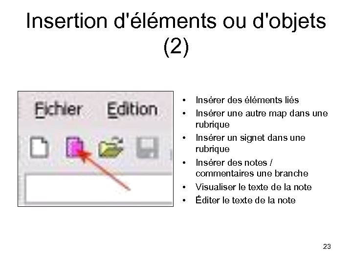 Insertion d'éléments ou d'objets (2) • • • Insérer des éléments liés Insérer une