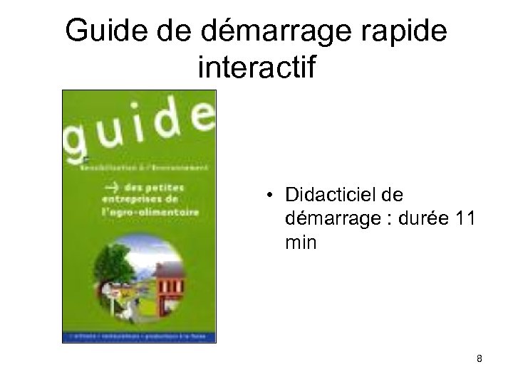 Guide de démarrage rapide interactif • Didacticiel de démarrage : durée 11 min 8