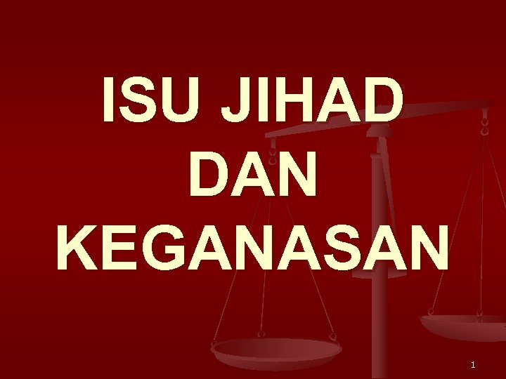 ISU JIHAD DAN KEGANASAN 1 