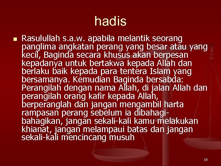 hadis n Rasulullah s. a. w. apabila melantik seorang panglima angkatan perang yang besar