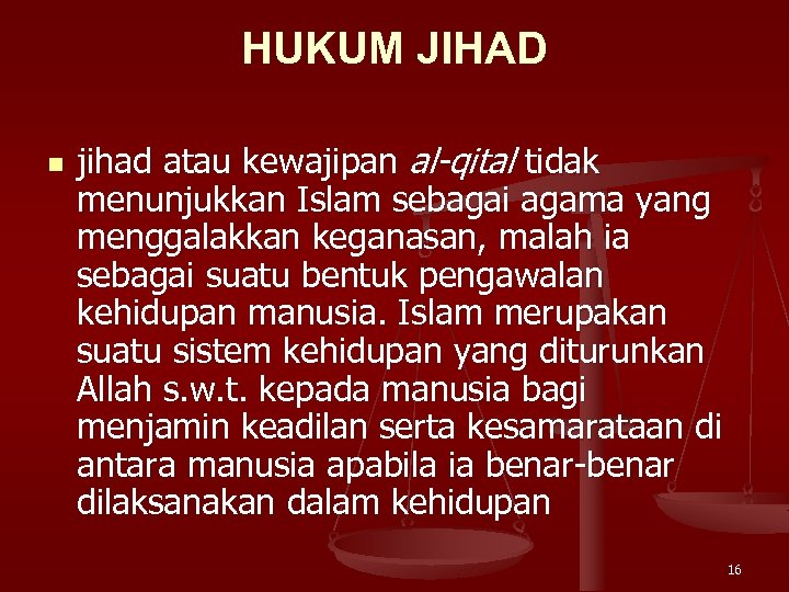 HUKUM JIHAD n jihad atau kewajipan al-qital tidak menunjukkan Islam sebagai agama yang menggalakkan