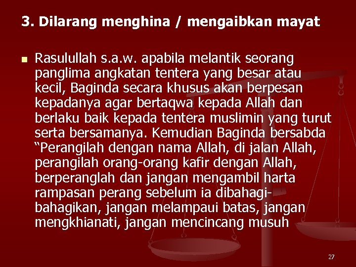 3. Dilarang menghina / mengaibkan mayat n Rasulullah s. a. w. apabila melantik seorang
