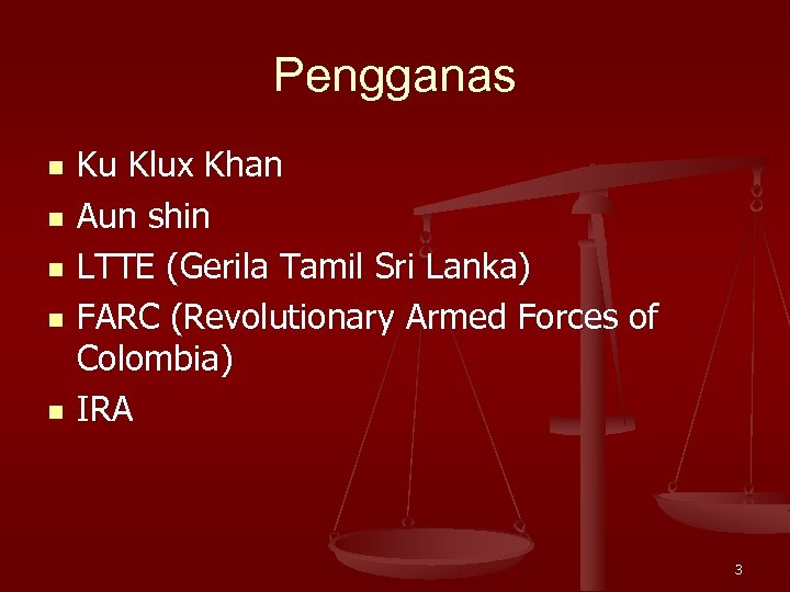 Pengganas n n n Ku Klux Khan Aun shin LTTE (Gerila Tamil Sri Lanka)