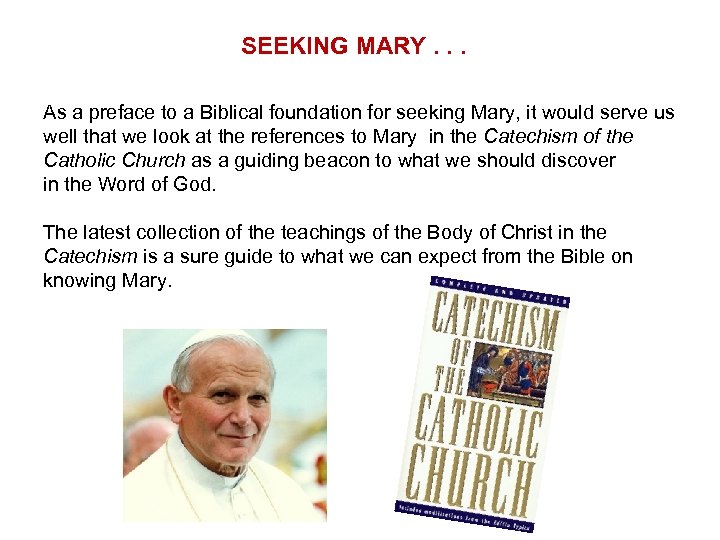 SEEKING MARY. . . As a preface to a Biblical foundation for seeking Mary,