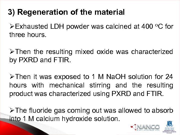 3) Regeneration of the material ØExhausted LDH powder was calcined at 400 o. C