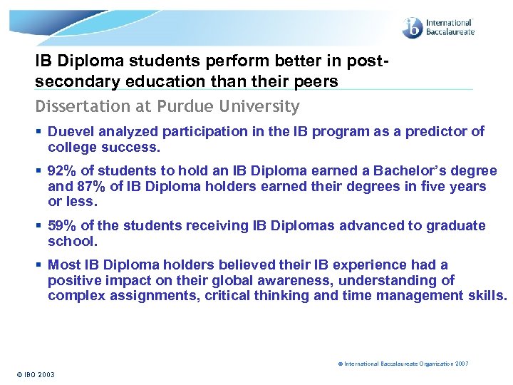 IB Diploma students perform better in postsecondary education than their peers Dissertation at Purdue