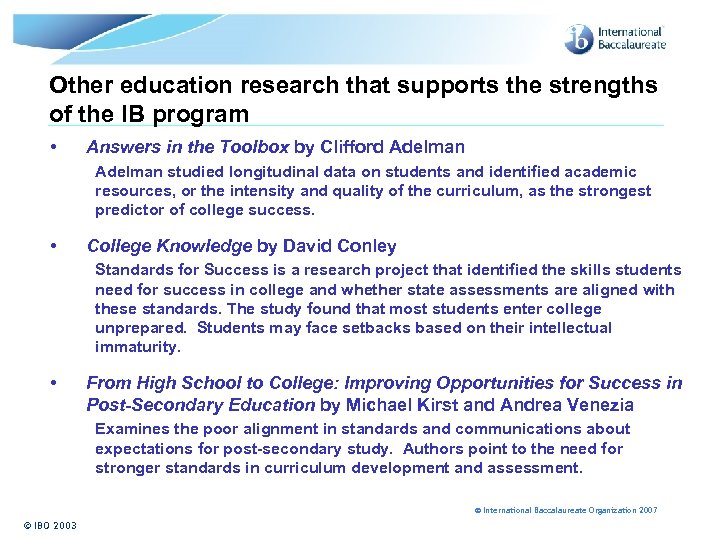Other education research that supports the strengths of the IB program • Answers in
