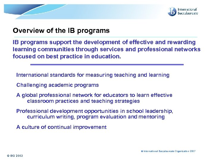 Overview of the IB programs support the development of effective and rewarding learning communities