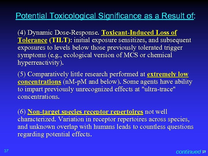 Potential Toxicological Significance as a Result of: (4) Dynamic Dose-Response. Toxicant-Induced Loss of Tolerance