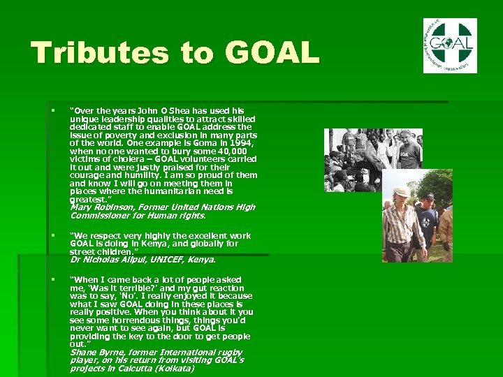 Tributes to GOAL § “Over the years John O Shea has used his unique