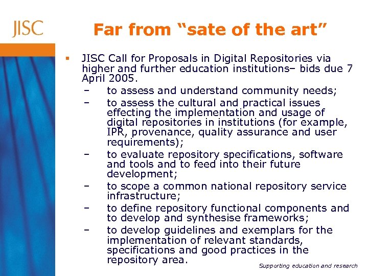 Far from “sate of the art” § JISC Call for Proposals in Digital Repositories