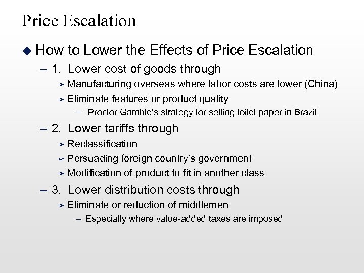 Price Escalation u How to Lower the Effects of Price Escalation – 1. Lower