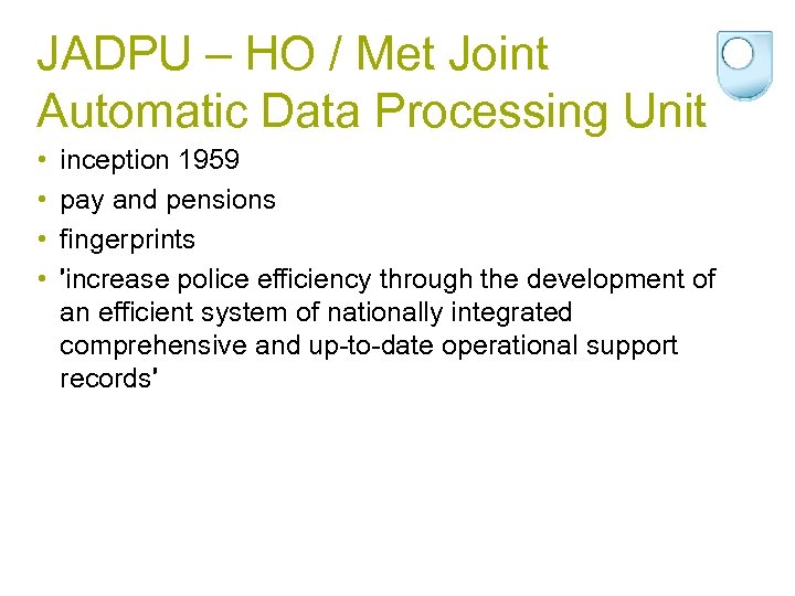 JADPU – HO / Met Joint Automatic Data Processing Unit • • inception 1959